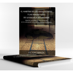 El habitar de los adolescentes y las magnitudes de la escuela secundaria