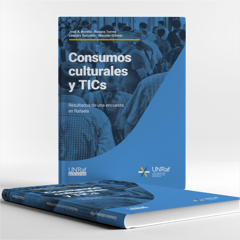 Consumos culturales y TICs. Resultados de una encuesta Consumos culturales y TICs. Resultados de una encuesta