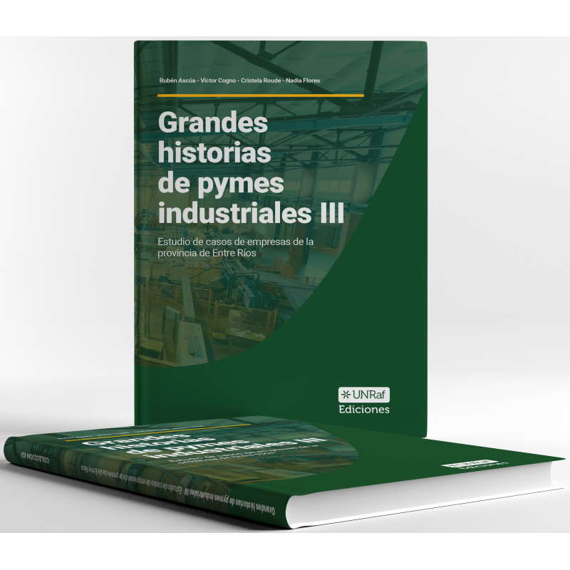 Grandes historias de pymes industriales III Grandes historias de pymes industriales III